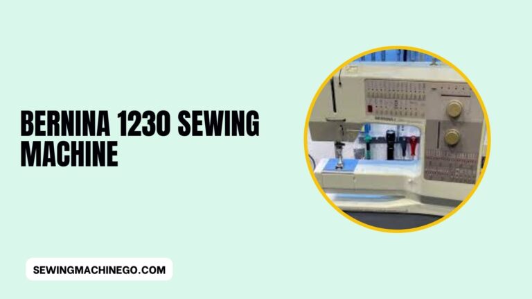 Bernina 1230 Sewing Machine (Best For Buying) In 2023