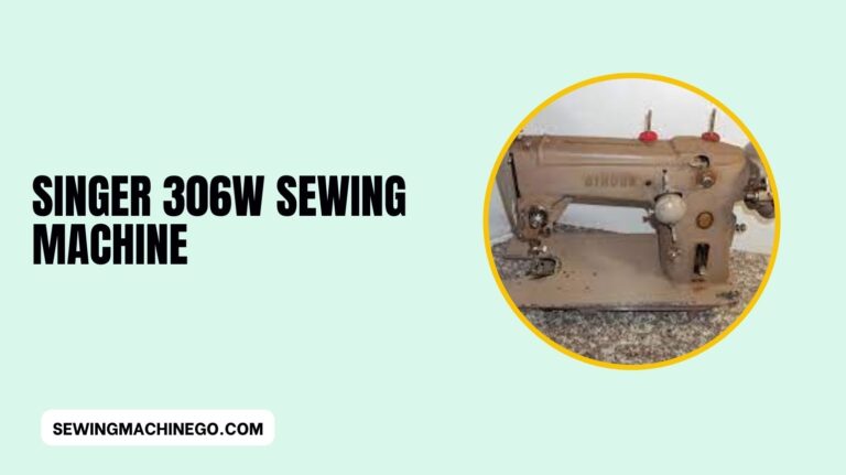 Best Singer 306W Sewing Machine Reviews In 2023
