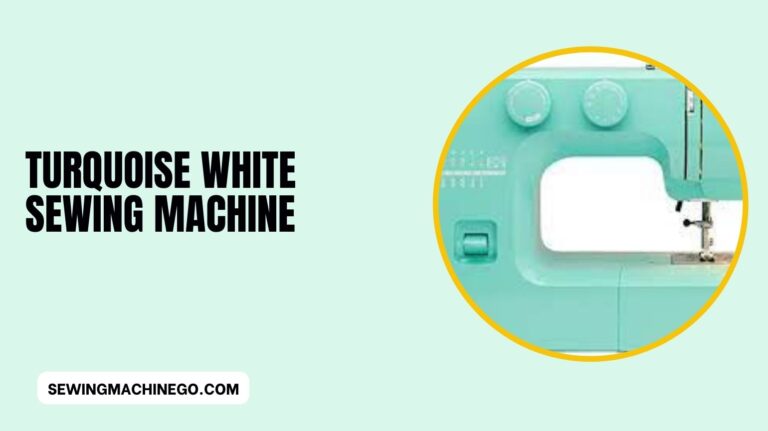 Best Turquoise White Sewing Machine Review: In 2023