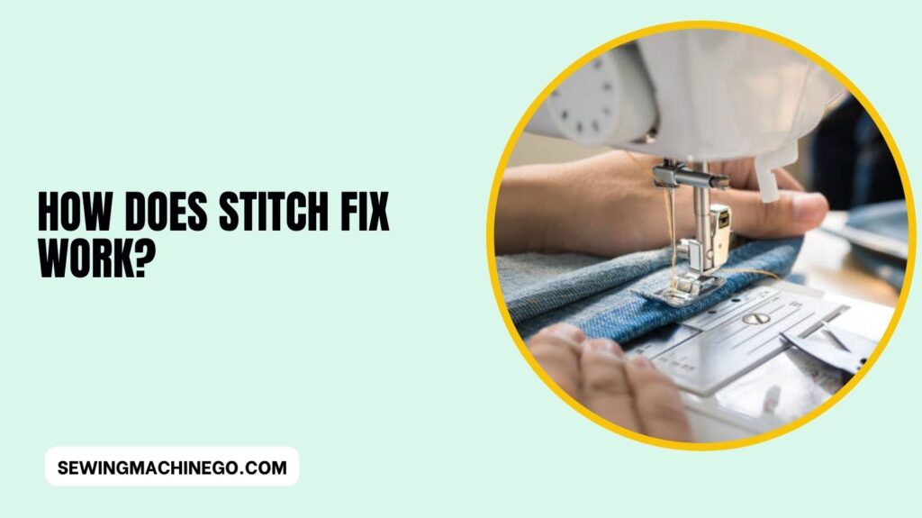 How Does Stitch Fix Work