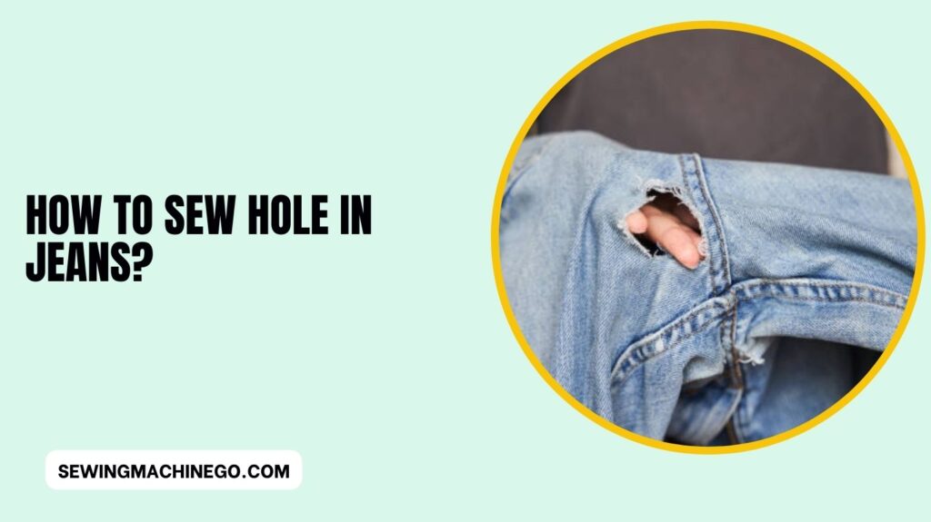 How to Sew Hole in Jeans