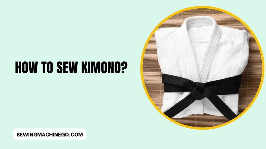 How to Sew Kimono