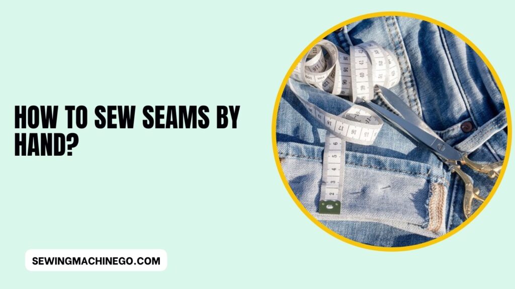 How to Sew Seams by Hand