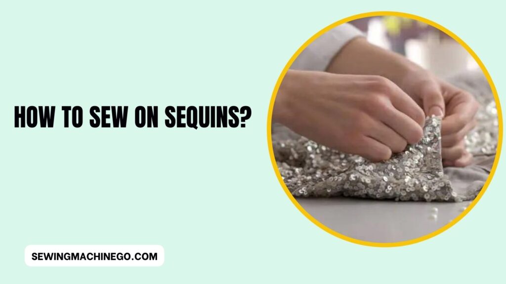 How To Sew On Sequins Very Easy Way Explain In 2023 7520