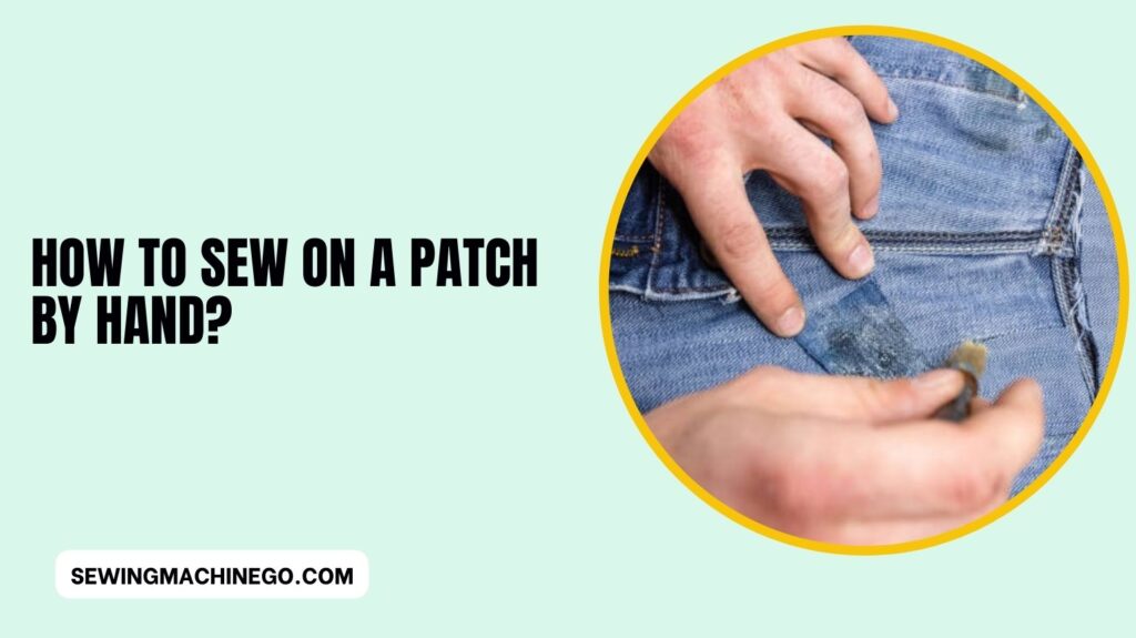How to Sew on a Patch by Hand