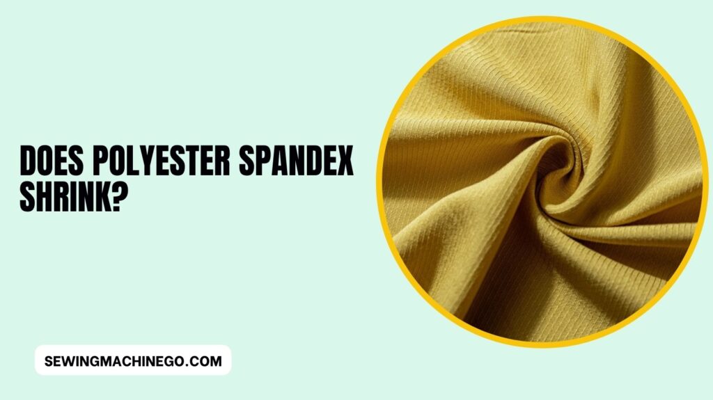 Does Polyester Spandex Shrink