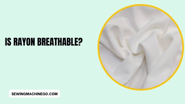 Is Rayon Breathable? (Yes It’s Breathable) In 2024